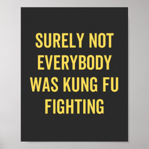 Poster Tout Le Monde N'Était Certainement Pas Kung Fu En