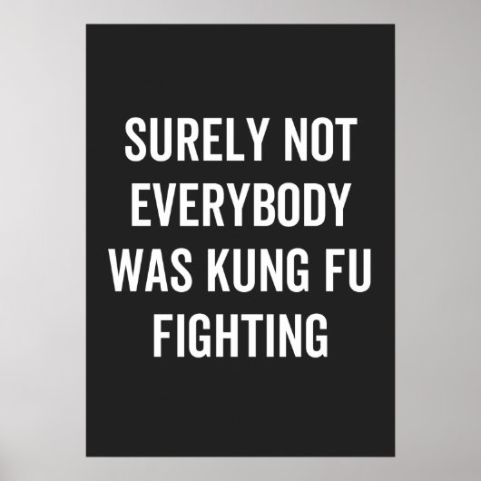 Poster Tout Le Monde N'Était Certainement Pas Kung Fu En (Devant)