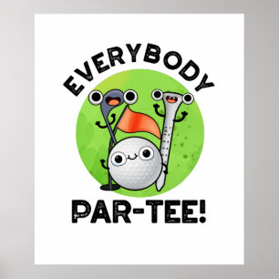 Poster Tout Le Monde Partee Funny Golf Pun