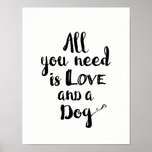Poster Tout que vous avez besoin est amour et un chien
