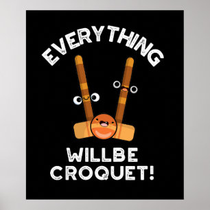 Poster Tout Sera Croquet Sports Pun Dark BG