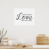 Poster Tout You Need Is Love and More Coffee (Cuisine)