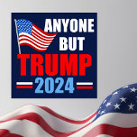 Poster Toute personne sauf Trump 2024 Bleu politique drôl<br><div class="desc">Votez pour qui que ce soit d'autre que Trump aux élections de 2024 pour rester patriote. Les Républicains et les Démocrates doivent s'unir contre Donald Trump et voter pour Joe Biden pour que l'Amérique reste en sécurité. Drapeau américain sur une affiche d'humour politique bleu avec un message anti-Trump.</div>