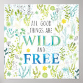 Poster Toutes les bonnes choses sont sauvages et libres (Devant)