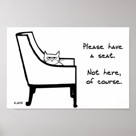 Poster Toutes les chaises appartiennent au chat - Drôle P (Devant)
