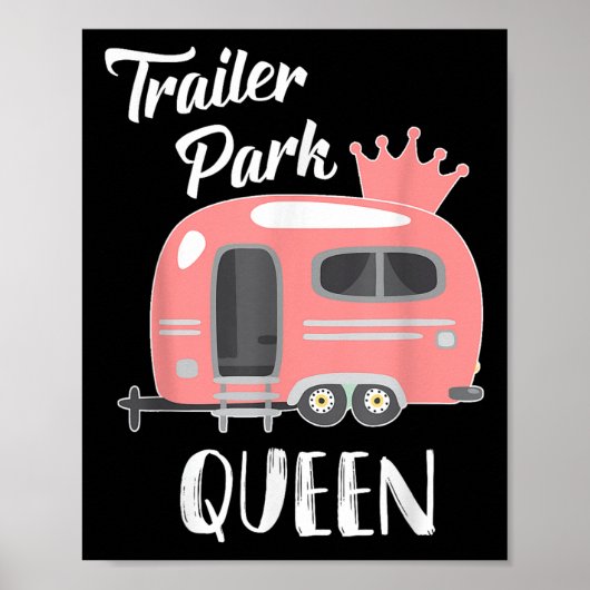 Poster Trailer Park Queen, Funny Girl Rv Camping T Shirt (Devant)
