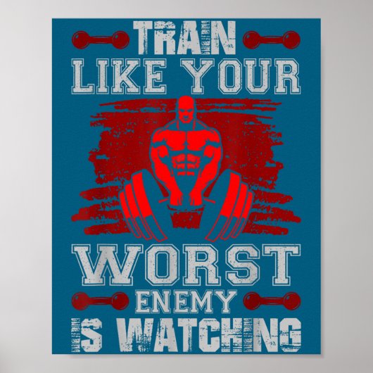 Poster Train Like Your Worst Enemy Is Watching Fitness Mo (Devant)