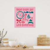 Poster Traiter chaque jour comme Noël (Cuisine)