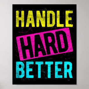 Poster Traiter dur Meilleur Slogan De La Positivité Motiv