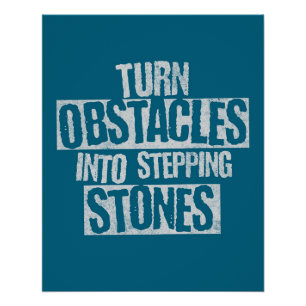 Poster Transformer les obstacles en pierres de pas