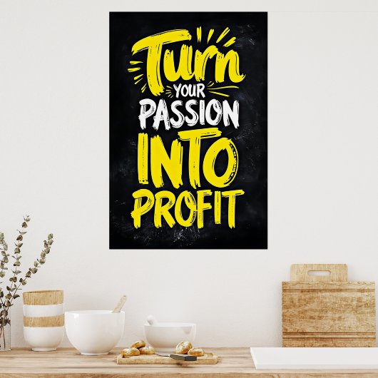 Poster Transformez votre passion en profit - Motivationne (Cuisine)