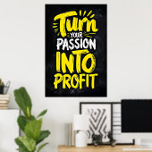 Poster Transformez votre passion en profit - Motivationne (Bureau à domicile)