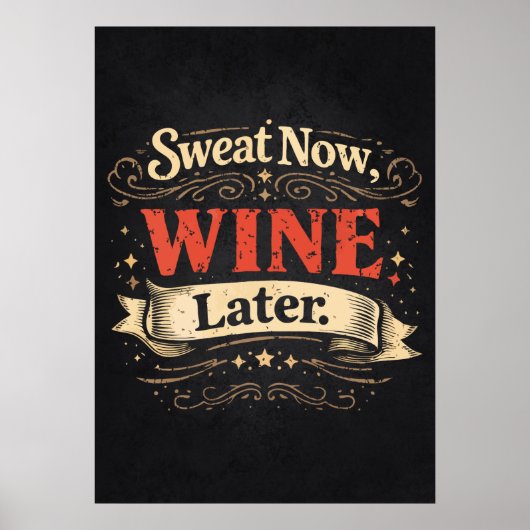 Poster Transpirez Maintenant, Vin Plus Tard, Motivation d (Devant)