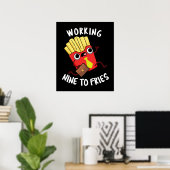 Poster Travail de neuf à frites Drôle de frites Pun BG fo (Bureau à domicile)