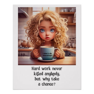 Poster Travail dur Jamais tué quelqu'un _ humour du lieu
