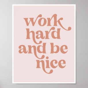 Poster Travailler dur et être Nice Vintage Retro Pink Pol