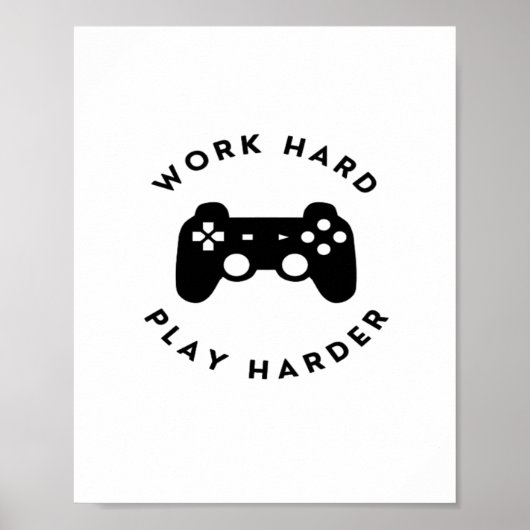 Poster Travailler dur Jouer si dur Design classique (Devant)