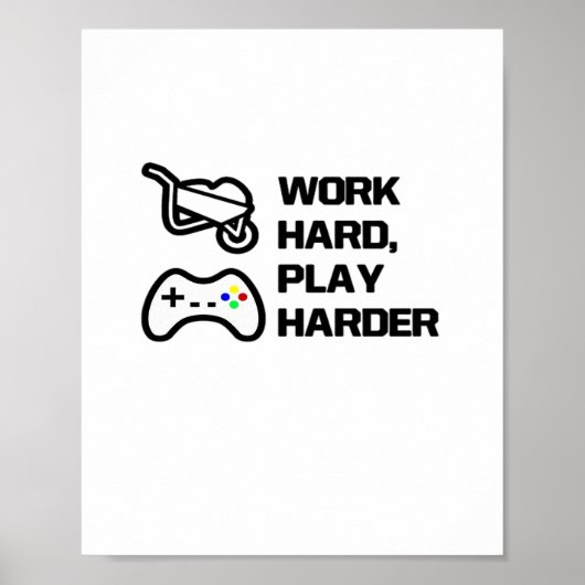 Poster Travailler dur, Jouer si dur énoncé Conception cla (Devant)