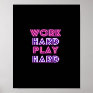 Poster Travailler dur Jouer si dur Neon Classic