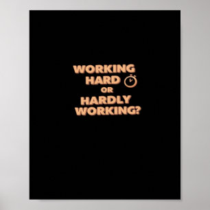 Poster Travailler Dur Ou Difficilement - Drôle Profession
