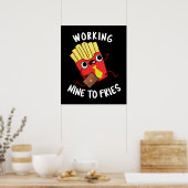 Poster Travailler Neuf Fries Funny Fries Pun Dark BG (Cuisine)