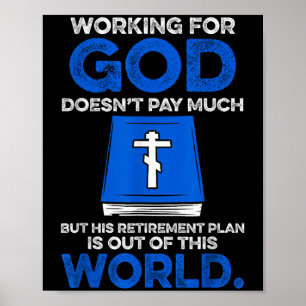 Poster Travailler pour Dieu ne rapporte pas beaucoup mais