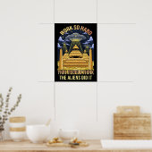 Poster Travailler Si Dur Que Les Gens Que Les Aliens L'On (Cuisine)