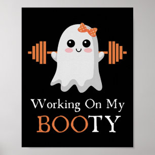 Poster Travailler Sur Mon Gros Boo ty Funny Halloween Gym