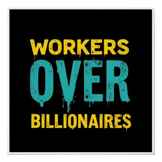 Poster Travailleurs au-dessus de milliardaires - Audacieu (Devant)
