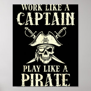 Poster Travaillez comme capitaine Jouez comme Taux Humour