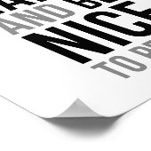 Poster Travaillez dur et soyez gentil avec les gens (Coin)