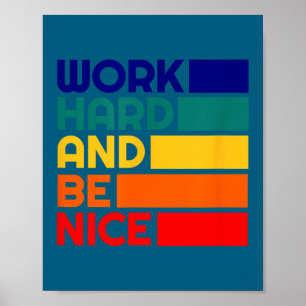 Poster Travaillez Dur Et Soyez Gentil Citation Vintage Mo
