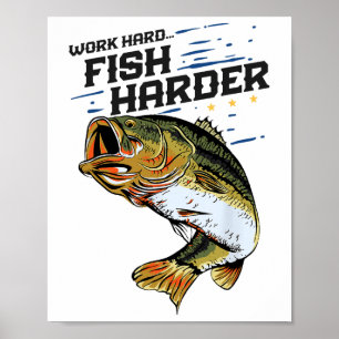 Poster Travaillez Dur Pêchez Encore Plus Drôle B Pêche Pê