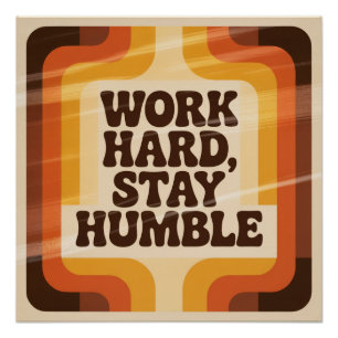Poster Travaillez dur, restez humble