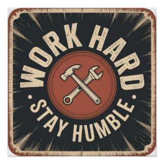 Poster Travaillez dur, restez humble