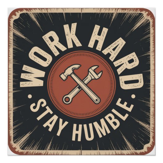 Poster Travaillez dur, restez humble (Devant)