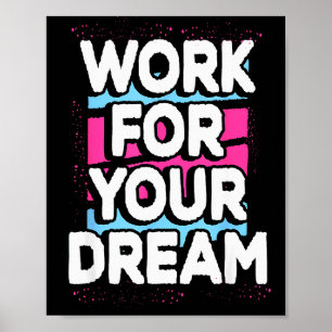 Poster Travaillez pour votre rêve Citation graphique moti