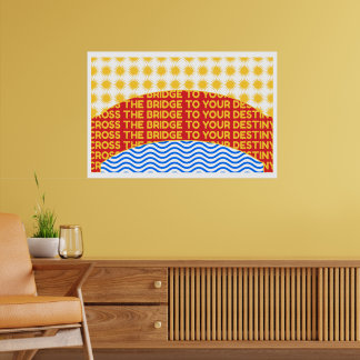 Poster Traversez Le Pont Jusqu'À Votre Destiny Wall Art