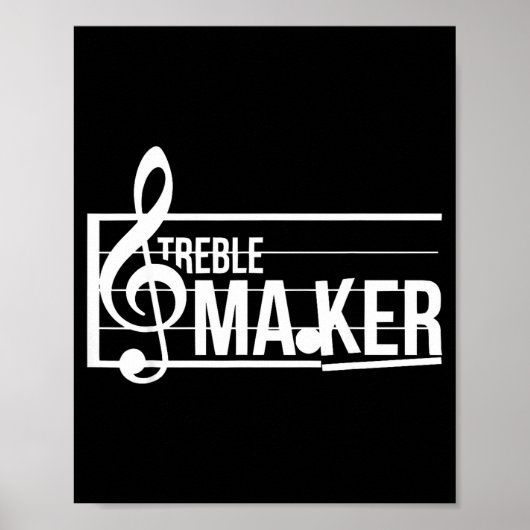 Poster Treble Maker Pun Funny Marching Band Music Lover E (Devant)