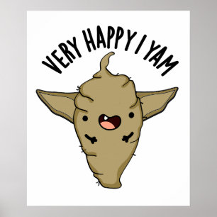 Poster Très Heureux Je Suis Un Yam Drôle de Légume Jeu de