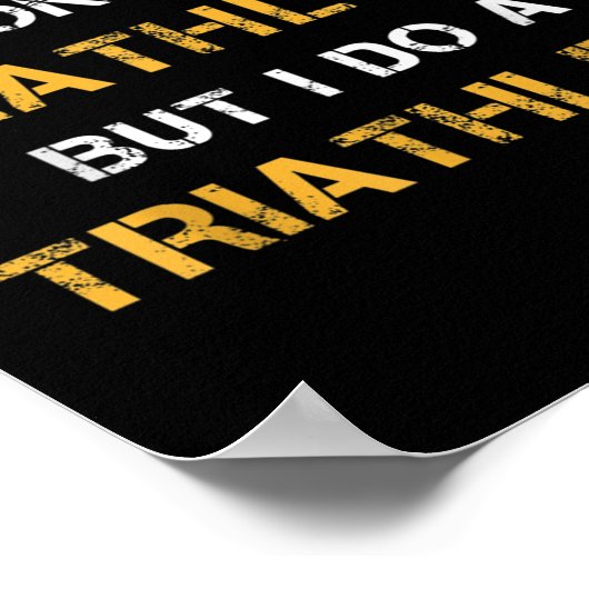 Poster Triathlon I Don't Do Triathlons But I Do A Triathl (Coin)