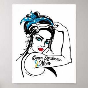 Poster Trisomy 21 Down Syndrome Mom Rosie The Riveter