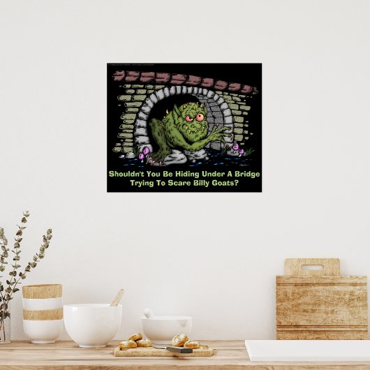 Poster Troll Under A Bridge (Cuisine)