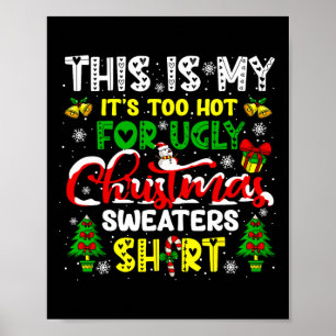 Poster Trop chaud pour le pull de Noël moche drôle de Noë