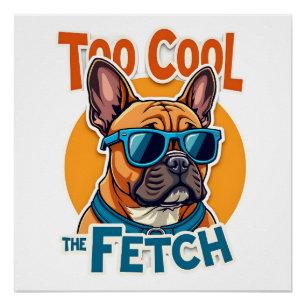Poster Trop Cool pour Fetch Bouledogue Français Lunettes 