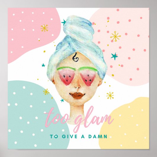 Poster Trop De Glam Pour Donner Un Barrage Drôle Mignonne (Devant)