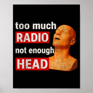 Poster Trop de radio Pas assez de tête Drôle 90 80 2000