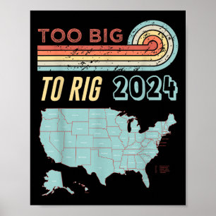 Poster Trop Gros Pour Être Rig, Trump 2024 Drôle Citation