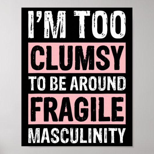 Poster Trop Maladroit Pour Être Autour De Masculinité Fra (Devant)