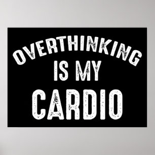Poster Trop Penser Est Mon Cardio